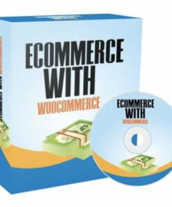 Ecommerce With WooCommerce – Video Course with Resell Rights